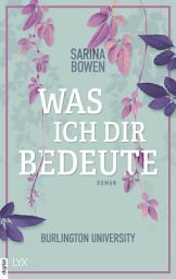 Icon image Was ich dir bedeute - Burlington University
