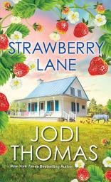 Icon image Strawberry Lane: A Touching Texas Love Story