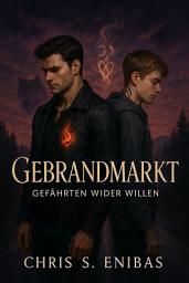 Icon image Gebrandmarkt – Gefährten wider Willen