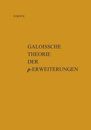 Icon image Galoissche Theorie der p-Erweiterungen
