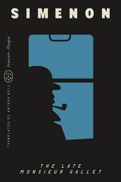 Icon image The Late Monsieur Gallet (Inspector Maigret)