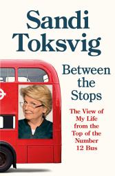 Icon image Between the Stops: The View of My Life from the Top of the Number 12 Bus: the long-awaited memoir from the star of QI and The Great British Bake Off
