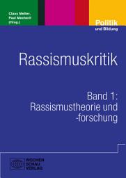 Icon image Rassismuskritik: Band 1: Rassismustheorie und -forschung, Ausgabe 2