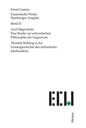Icon image Axel Hägerström. Eine Studie zur schwedischen Philosophie der Gegenwart: Thorilds Stellung in der Geistesgeschichte des achtzehnten Jahrhunderts
