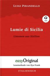 Icon image Lumie di Sicilia / Limonen aus Sizilien (mit Audio): Lesemethode von Ilya Frank - Ungekürzter Originaltext - Italienisch durch Spaß am Lesen lernen, auffrischen und perfektionieren