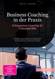 Icon image Business Coaching in der Praxis: Erfolgreiches Coaching für Führungskräfte