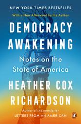 Icon image Democracy Awakening: Notes on the State of America