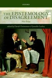Icon image The Epistemology of Disagreement: New Essays