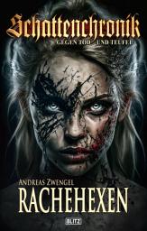 Icon image Schattenchronik - Gegen Tod und Teufel 17: Rachehexen