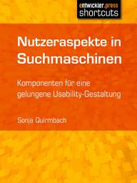 Icon image Nutzeraspekte in Suchmaschinen: Komponenten für eine gelungene Usability-Gestaltung
