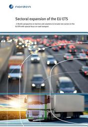 Icon image Sectoral expansion of the EU ETS: - A Nordic perspective on barriers and solutions to include new sectors in the EU ETS with special focus on road transport