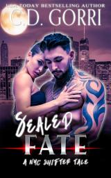 Icon image Sealed Fate: A NYC Shifter Tales Urban Fantasy Paranormal Romance featuring a lone Tiger Shifter and his curvy Lioness mate.