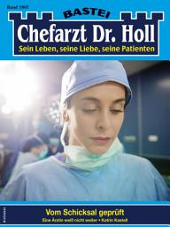 Icon image Chefarzt Dr. Holl 1907: Vom Schicksal geprüft