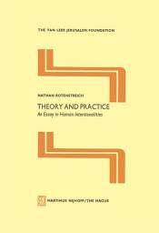 Icon image Theory and Practice: An Essay in Human Intentionalities