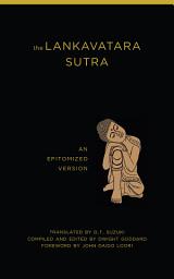 Icon image The Lankavatara Sutra: An Epitomized Version