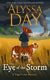 Icon image EYE OF THE STORM: Tiger's Eye Mysteries