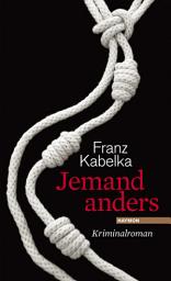 Icon image Jemand anders: Kriminalroman