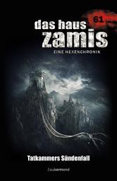 Icon image Das Haus Zamis 61 - Tatkammers Sündenfall