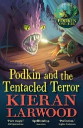 Icon image Podkin and the Tentacled Terror: The eighth in The World of Podkin One-Ear series