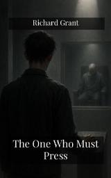 Icon image The One Who Must Press