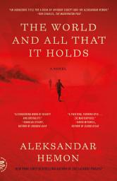 Icon image The World and All That It Holds: A Novel
