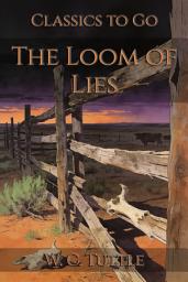 Icon image The Loom of Lies: Restored Classics to Go Edition