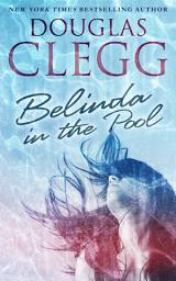 Icon image Belinda in the Pool: A Short Story