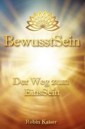 Icon image BewusstSein: Der Weg zum EinsSein, Ausgabe 15