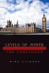 Icon image Levels of Power: The Foreigner