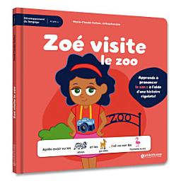 Icon image Zoé visite le zoo: Un livre interactif pour pratiquer la prononciation du son /z/ dans une histoire.