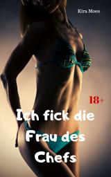 Icon image Ich fick die Frau des Chefs: Geile Story