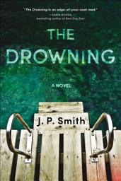 Icon image The Drowning: A Novel