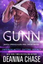 Icon image Gunn: Bayou Springs Alien Mail Order Brides (Book 2): Intergalactic Dating Agency