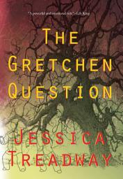Icon image The Gretchen Question
