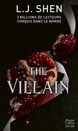 Icon image The Villain: Après "The Hunter", le tome 2 de la série New Adult à succès "Boston Belles"