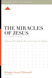 Icon image The Miracles of Jesus: A 12-Week Study