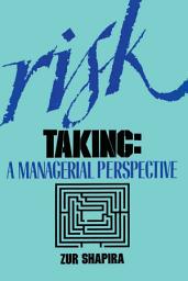Icon image Risk Taking: A Managerial Perspective