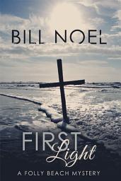 Icon image First Light: A Folly Beach Mystery