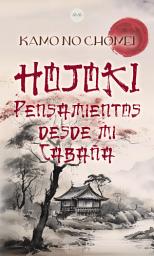 Icon image Hōjōki: Pensamientos desde mi Cabaña