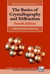 Icon image The Basics of Crystallography and Diffraction: Edition 4