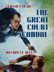 Icon image The Great Court Scandal: Restored Classics to Go Edition