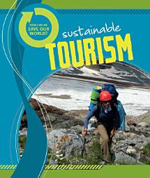 Icon image How Can We Save Our World? Sustainable Tourism