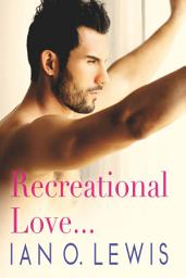 Icon image Recreational Love: An MM Romance