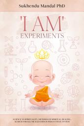 Icon image 'I Am' Experiments: Search for Healing and Self Realization in Indian Yogic System