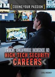 Icon image Using Computer Science in High-Tech Security Careers