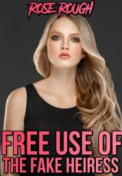 Icon image Free Use of the Fake Heiress