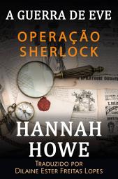 Icon image A Guerra de Eve: Operação Sherlock