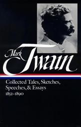 Icon image Mark Twain: Collected Tales, Sketches, Speeches, and Essays Vol. 1 1852-1890 (LOA #60)