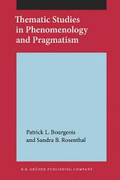 Icon image Thematic Studies in Phenomenology and Pragmatism
