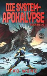 Icon image Die System-Apokalypse Bücher 1-3: Die postapokalyptische LitRPG-Fantasy-Serie